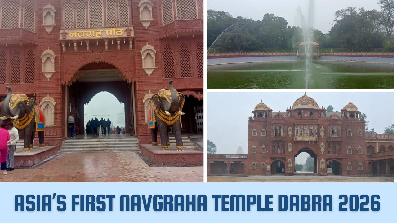 Asia’s First Navgraha Temple Dabra: 2026 History & Updates