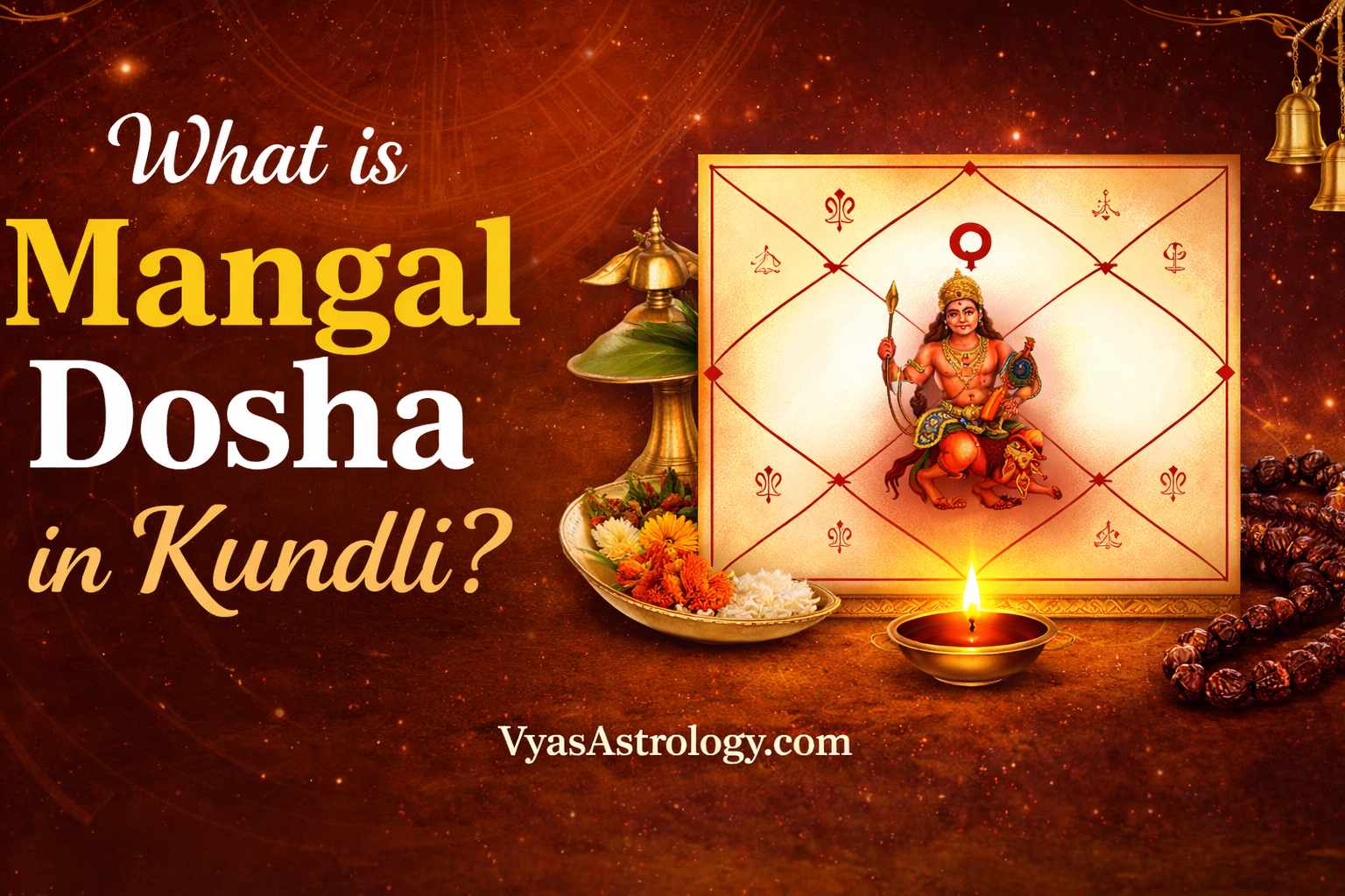 What is Mangal Dosha in Kundli? Meaning, Effects, Remedies & Complete Guide